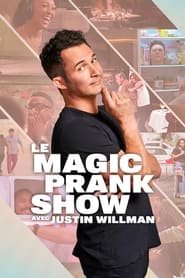 Le Magic Prank Show avec Justin Willman cinemay