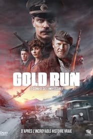 Gold Run : Le convoi de l'impossible streaming cinemay