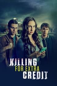 Killing for Extra Credit streaming cinemay