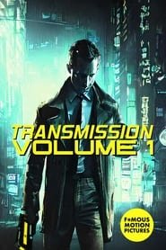 Transmission: Volume 1 streaming cinemay